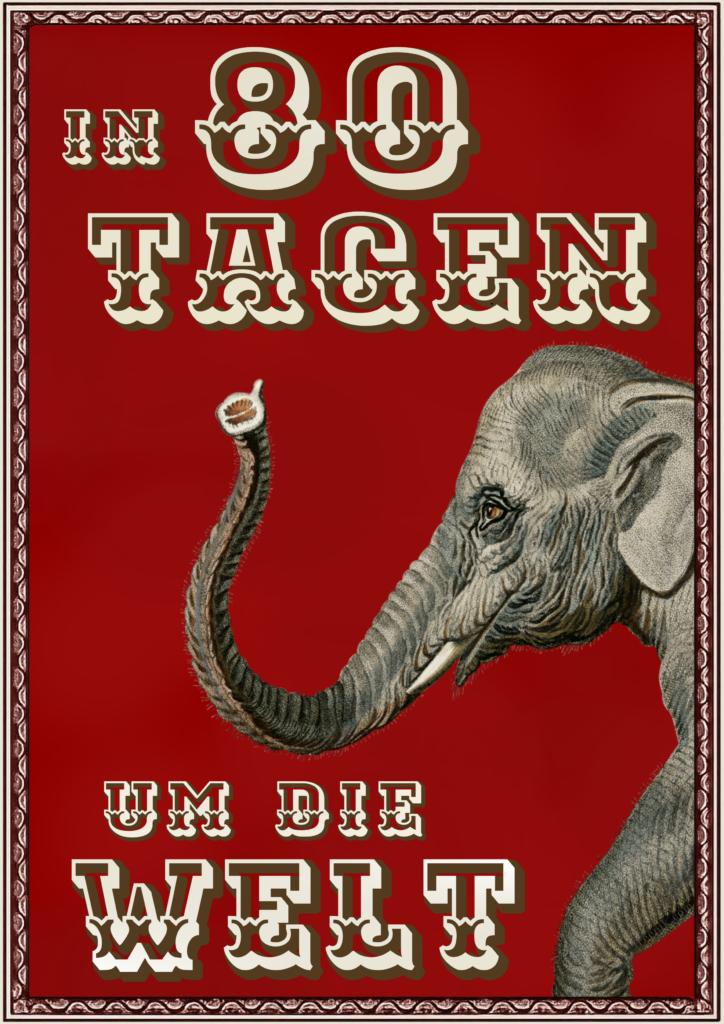 Plakat zum Theaterstück In 80 Tagen um die Welt